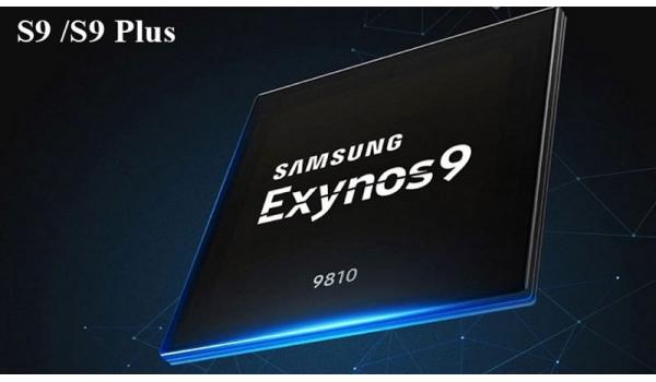 Samsung Galaxy S9/ S9 Plus sử dụng chip mạnh nhất từ trước tới nay